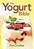 The Yogurt Bible (...Bible