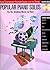 Popular Piano Solos: Pop Hits, Broadway, Movies and More!: Fourth Grade (John Thompson's Modern Course for the Piano)