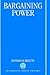 Bargaining Power by Roderick Martin