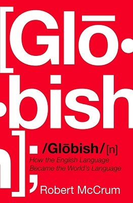 Globish: How the English Language Became the World's Language (Hardcover)
