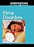 Sleep Disorders (Perspectives on Diseases and Disorders)