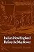 Indian New England Before the Mayflower by Howard S. Russell Indian New England Before the Mayflower by Howard S. Russell