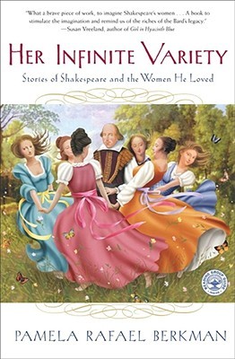 Her Infinite Variety: Stories of Shakespeare and the Women He Loved (Paperback)