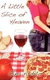 A Little Slice of Heaven by Gina Ardito A Little Slice of Heaven by Gina Ardito