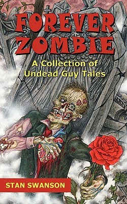 Forever Zombie: A Collection of Undead Guy Tales (Paperback)