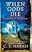 When Gods Die (Sebastian St...