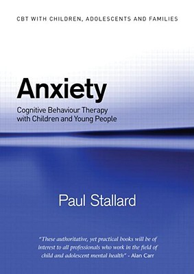 Anxiety (CBT with Children, Adolescents and Families)