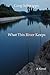 What This River Keeps