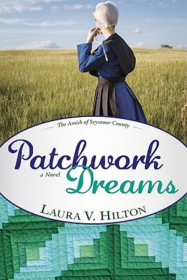 Patchwork Dreams (Amish of Seymour County, #1)