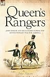 Queen's Rangers: John Simcoe and His Rangers During the Revolutionary War for America