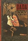 Dada: The Revolt ...