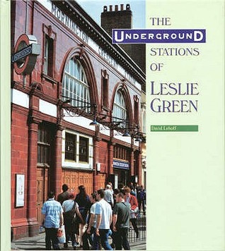 The Underground Stations of Leslie Green (Hardcover)