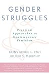 Gender Struggles: Practical Approaches to Contemporary Feminism