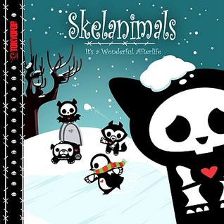 Skelanimals Volume 1: It's a Wonderful Afterlife (Hardcover)