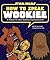 How to Speak Wookiee: A Man...