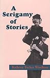 A Serigamy of Stories