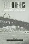 Hidden Assets: Connecting the Past to the Future of St. Louis (Volume 1)