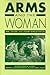 Arms and the Woman: War, Ge...