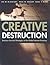 Creative Destruction by Lee W. McKnight