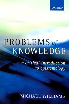 Problems of Knowledge: A Critical Introduction to Epistemology