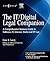 The IT / Digital Legal Companion: A Comprehensive Business Guide to Software, IT, Internet, Media and IP Law