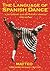 The Language of Spanish Dance: A Dictionary and Reference Manual