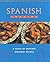 Spanish Cooking : A Fiesta of Original Regional Recipes