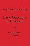 Basic Questions in Theology, Volume 1 Basic Questions in Theology, Volume 1