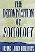 The Decomposition of Sociology