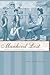Manhood Lost: Fallen Drunkards and Redeeming Women in the Nineteenth-Century United States (New Studies in American Intellectual and Cultural History)