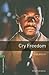 Cry Freedom (Oxford Bookworms Library Level 6)