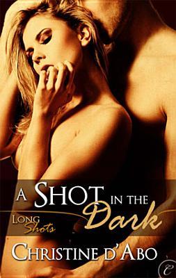 A Shot in the Dark (Long Shots, #2)