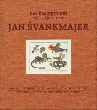 The Cabinet of Jan Švankmajer: The Pendulum, the Pit, and Other Pecularities (Hardcover)