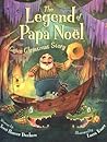 The Legend of Papa Noel by Terri Hoover Dunham