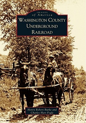 Washington County Underground Railroad (Images of America: Ohio)
