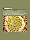Dog Lists: List of Dog Breeds, List of Fictional Dogs, List of Dog Diseases, List of Dogs