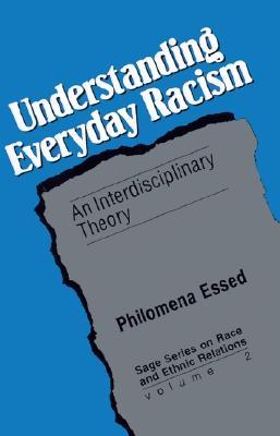 Understanding Everyday Racism: An Interdisciplinary Theory (SAGE Series on Race and Ethnic Relations)