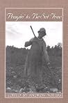 Prayin' to Be Set Free: Personal Accounts of Slavery in Mississippi (Real Voices, Real History Series)