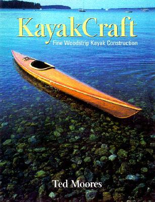 Kayakcraft: Fine Woodstrip Kayak Construction (Paperback)