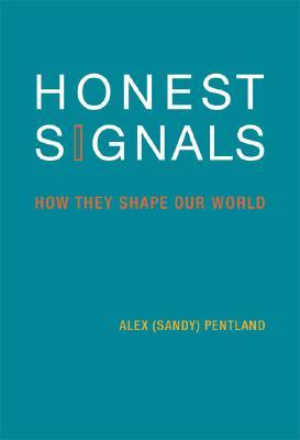 Honest Signals: How They Shape Our World (Hardcover)