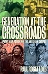 Generation at the Crossroads: Apathy and Action on the American Campus Generation at the Crossroads: Apathy and Action on the American Campus