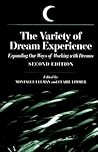 The Variety of Dream Experience: Expanding Our Ways of Working With Dreams (Suny Series in Dream Studies)