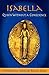 Isabella: Queen Without a Conscience