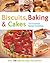 Biscuits, Baking and Cakes (The Essential Recipe Cookbook Series)