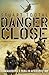 Danger Close: Commanding 3 ...