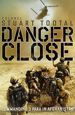 Danger Close: Commanding 3 PARA in Afghanistan (Hardcover)