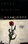 Sweet Machine by Mark Doty