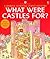 What Were Castles For? (Starting Point History)