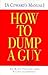 How to Dump a Guy: (A Coward's Manual)