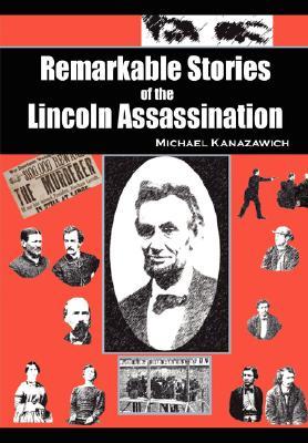 Remarkable Stories of the Lincoln Assassination (Paperback)